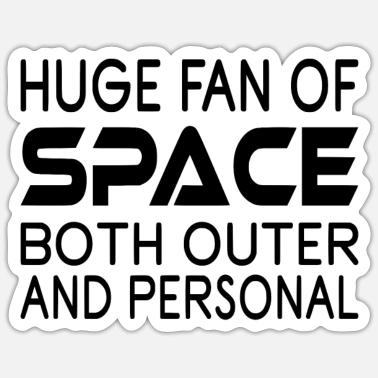 Huge Fan Of Space Both Outer And 
